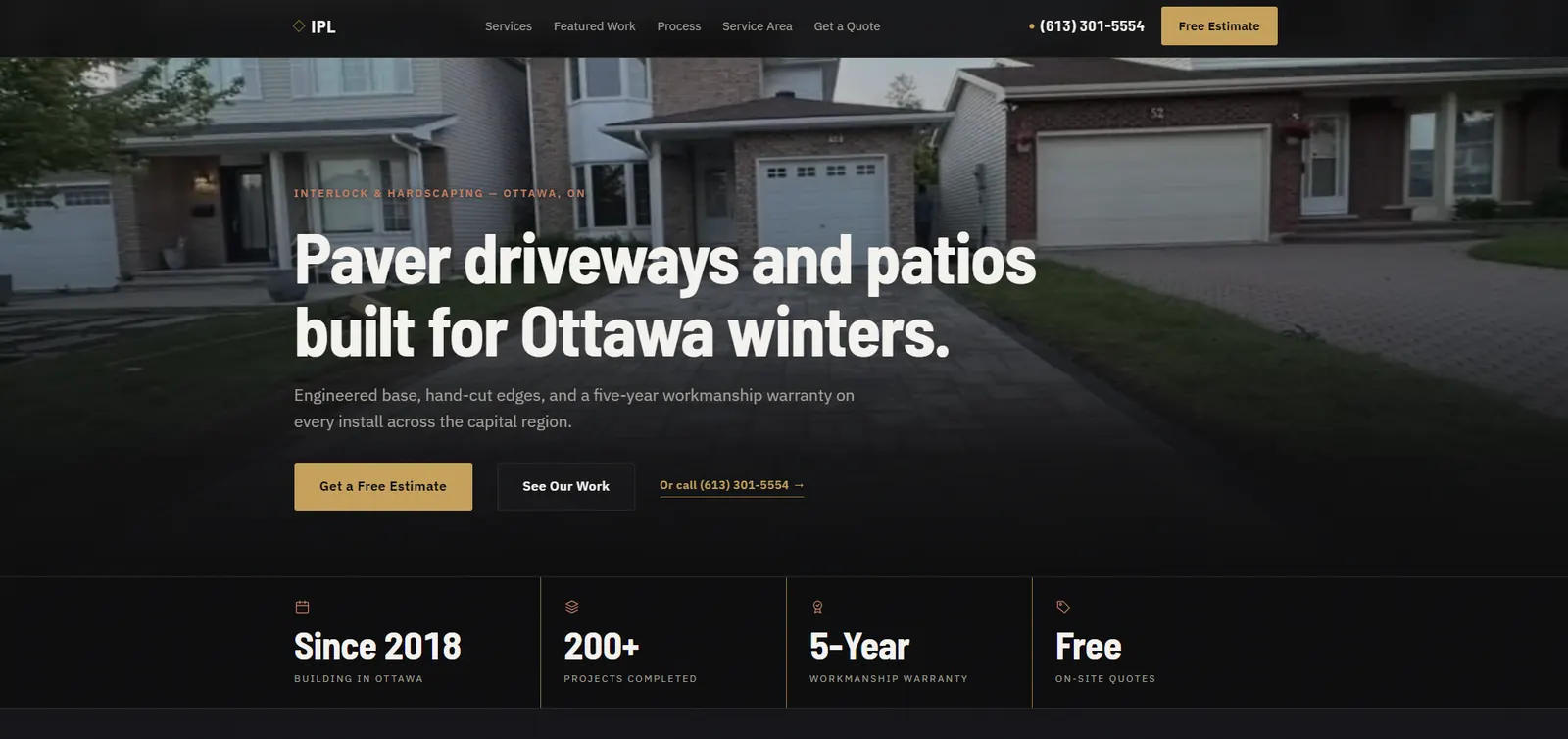 A dark homepage over a photograph of a finished paver driveway, headlined “Paver driveways and patios built for Ottawa winters”, with a free-estimate button and a strip of figures: since 2018, 200+ projects, five-year warranty, free on-site quotes.